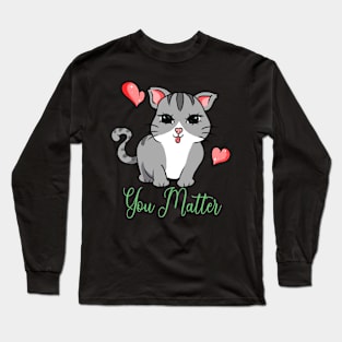 You matter Long Sleeve T-Shirt